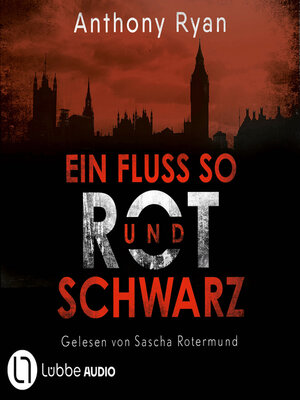 cover image of Ein Fluss so rot und schwarz (ungekürzt)